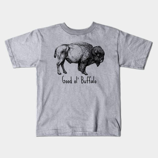 I used to be an Buffalo, a good ol' Buffalo too! - Black Kids T-Shirt by SeaStories